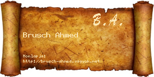 Brusch Ahmed névjegykártya